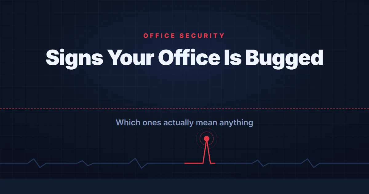 Signs Your Office Is Bugged: Which Ones Actually Mean Anything